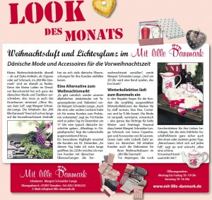 Im "Look des Monats" wurde am 24.11.2011 in der Sächsischen Zeitung Mit lille Danmark unter dem Motto "Weihnachtsduft und Lichterglanz" vorgestellt.