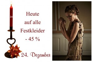 Am Sonnabend den 24. Dezember gibt es 45% Rabatt auf alle Festkleider unserer Lieblingslabel Noa-Noa, Container, Ti-Mo und Nü by Staff-Woman.