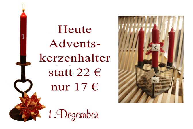 Am Samstag den 1. Dezember 2012 gibt es den Advents-Kerzenhalter (Eisengestell mit Glasscheiben - 0890-25) von Ib-Laursen, vier roten Kerzen sowie die passenden Anhängeschildchen (für jeden Advent eins) auch von Ib-Laursen (4307-11) sowie Zapfen für nur 17€ statt 22€. 